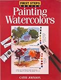 Painting Watercolors (First Steps) (English Edition)