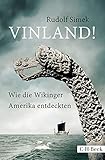 Vinland!: Wie die Wikinger Amerika entdeck