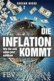 Die Inflation kommt: Wie Sie sich schon jetzt schü