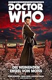 Doctor Who Staffel 10, Band 2 - Die weinenden Engel von Mons: Bd. 2: Die weinenden Engel von M