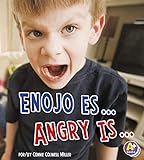 Enojo Es.../Angry Is... (Reconoce Tus Emociones/ Know Your Emotions)