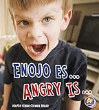 Enojo Es.../Angry Is... (Reconoce Tus Emociones/ Know Your Emotions)