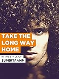 Take The Long Way Home im Stil von 'Supertramp'