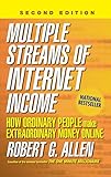 Multiple Streams of Internet Income: How Ordinary People Make Extraordinary Money O