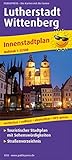 Lutherstadt Wittenberg: Touristischer Innenstadtplan mit Sehenswürdigkeiten & Straßenverzeichnis, wetterfest, reißfest, abwischbar, GPS-genau. 1 : 22 500 (Stadtplan: SP)