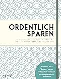 Ordentlich sparen: Das erste intelligente Haushaltsbuch, um Geldfresser garantiert aufzuspü