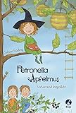 Petronella Apfelmus - Verhext und festgeklebt: Band 1