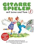 Gitarre Spielen mit Lena und Tom 2 -CD-Edition-: Noten, CD für Gitarre: Die Kinder-Gitarrenschule für den Gruppenunterricht in 3 B