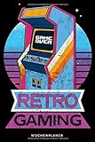 Wochenplaner retro Gaming, Retro Gamer Automat im washed worn look, 70er 80er 90er Jahre: 120 Seiten, Gaming vintage Automat, Geschenk für Vater, Mutter, Eltern, Gamer, Retrogamer, Videosp