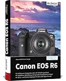 Canon EOS R6: Das umfangreiche Praxisb