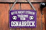 schilderkreis24 – Blechschild Lustiger Spruch “Bitte Nicht stören Träume von Osnabrück“ Deko Garage Artikel Sport Verein Geschenkidee Club Weihnachten Fußball Fan Liebhaber Begeisterte 18x12