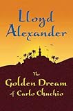 The Golden Dream of Carlo Chuchio (English Edition)