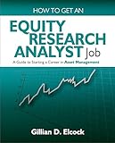How to Get an Equity Research Analyst Job: A Guide to Starting a Career in Asset Manag
