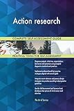 Action research All-Inclusive Self-Assessment - More than 680 Success Criteria, Instant Visual Insights, Comprehensive Spreadsheet Dashboard, Auto-Prioritized for Quick R