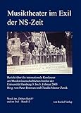 Musiktheater im Exil der NS-Zeit: Bericht über die internationale Konferenz am Musikwissenschaftlichen Institut der Universität Hamburg 3. bis 5. Februar 2005 (Musik im 'Dritten Reich' und im Exil)