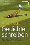 Gedichte schreiben. Gebundene und freie Lyrik schreiben lernen & verö