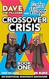 Dave the Villager and Surfer Villager: Crossover Crisis, Book One: An Unofficial Minecraft Adventure (Dave Villager and Dr. Block Crossover Series 1) (English Edition)