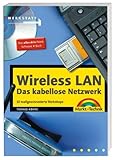 Wireless LAN, das kabellose Netzwerk: 10 maßgeschneiderte Workshops (Werkstatt)