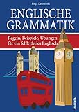 Englische Grammatik. Regeln, Beispiele, Übungen für ein fehlerfreies Eng