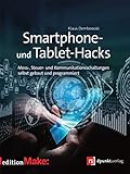 Smartphone- und Tablet-Hacks: Mess-, Steuer- und Kommunikationsschaltungen selbstgebaut und programmiert (edition Make:)
