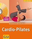 Cardio-Pilates (mit DVD) (GU Multimedia Körper, Geist & Seele)