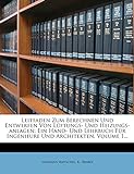 Leitfaden Zum Berechnen Und Entwerfen Von Luftungs- Und Heizungs-Anlagen: Ein Hand- Und Lehrbuch Fur Ingenieure Und Architekten, Volume 1