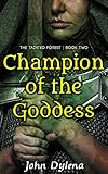 The Tainted Forest: Champion of the Goddess (English Edition)