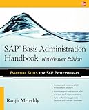 SAP Basis Administration Handbook, NetWeaver Edition (English Edition)