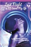 Last Night A DJ Saved My Life: A Novel (English Edition)
