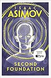 Second Foundation: The greatest science fiction series of all time, now a major series from Apple TV+ (The Foundation Trilogy, Book 3) (English Edition)