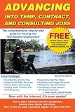 Advancing Into Temp, Contract, and Consulting Jobs: A complete guide to starting and promoting your own consulting b