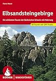 Elbsandsteingebirge: Die schönsten Touren der Sächsischen Schweiz mit Malerweg. 59 Touren. Mit GPS-Tracks (Rother Wanderführer)