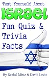 Israel Fun Quiz & Trivia Facts: Test Yourself About Israel (English Edition)