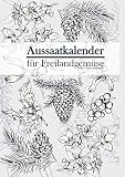 Aussaatkalender für Freilandgemüse inkl. Gartentagebuch | Gartenplaner für die Aussaat von Gemüse, mit Vorlagen zum eintragen | A4 | 120 Seiten: ... selber schreiben für Gemüse schön g
