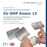 Eu Gmp Annex 13: Investigational Medicinal Products, Complexity Meets Reality