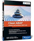 Clean ABAP: Das offizielle Begleitbuch zum Git-Repository – Clean-Code-Prinzipien für die ABAP-Programmierung (SAP PRESS)