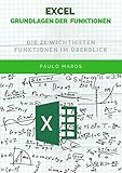 Excel Grundlagen der Funktionen: Die 21 wichtigsten Funktionen im Überblick