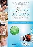 Die 12 Salze des Lebens - Biochemie nach Dr. Schüßler: Ein Ratgeber für Erw