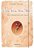 Ich bin bei dir - Sonderausgabe: 366 Liebesbriefe von J