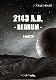 2143 A.D. Regnum (Neuland Saga 20)