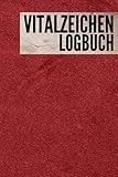 Vitalzeichen Logbuch: Vitalzeichen-Tagebuch für Krankenschwestern. Blutzucker-, Blutdruck-, Herzfrequenz-, Temperatur-, Gewichts- oder Sauerstoff-Tracker, 6 'x 9' 110 S