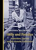 Hölle und Paradies: Amsterdam, Querido und die deutsche Ex