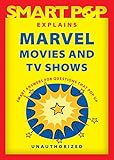 Smart Pop Explains Marvel Movies and TV Shows (English Edition)