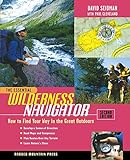 The Essential Wilderness Navigator: How to Find Your Way in the Great Outdoors, Second Edition (The Essential Series)