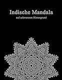 indische mandala auf schwarzem hintergrund: Mandala Ausmalbuch | Komplexe Mandalas für Erwachsene schwer | Mandala Indien Style | Meditation | Stressabbau | Entspannung