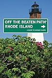 Rhode Island Off the Beaten Path®: A Guide To Unique Places, Seventh E