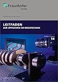 Leitfaden zur optischen 3D-Messtechnik. (Reihe Vision)