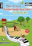 Mein erstes Kinderliederbüchlein für Klavier! Die 50 schönsten Kinderlieder zum Spielen & Mitsingen (inkl. Download). Spielbuch für Piano. Klavierstück