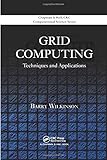 Grid Computing: Techniques and Applications (Chapman & Hall/Crc Computational Science)