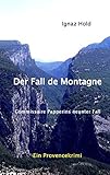 Der Fall de Montagne: Commissaire Papperins neunter Fall - ein Provencek